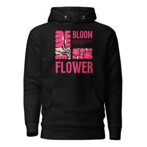 bloom where you’re planted Hoodie