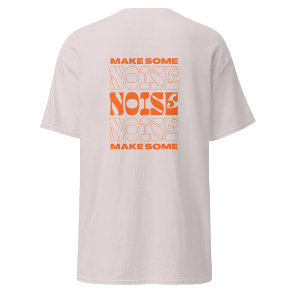 Make Some Noise classic tee - Image 5