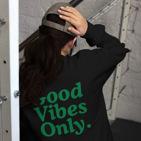 Good Vibes Only Sweatshirt - Image 2