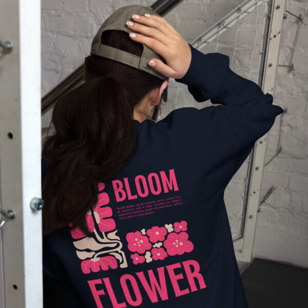 Bloom where you’re planted Sweatshirt - Image 4